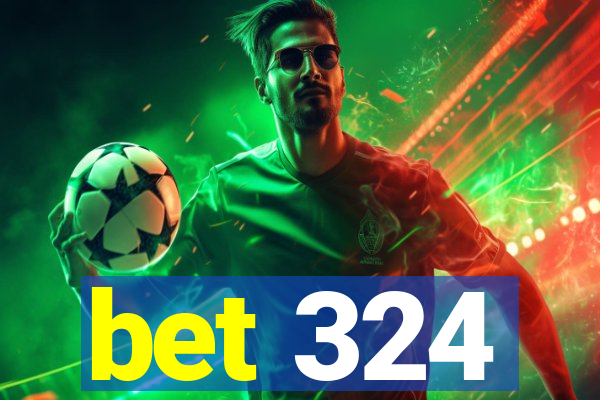 bet 324